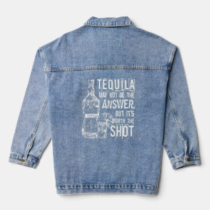 Tequila ist vielleicht nicht die Antwort, aber es  Jeansjacke