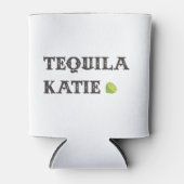 Tequila Katie Coozie Dosenkühler (Vorderseite)