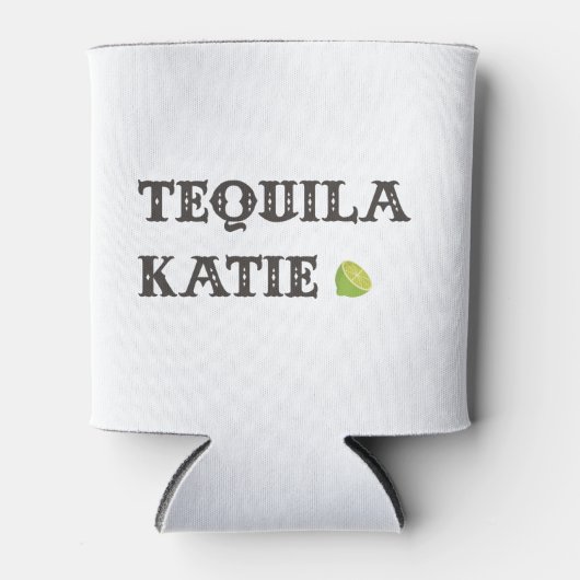 Tequila Katie Coozie Dosenkühler (Vorderseite)