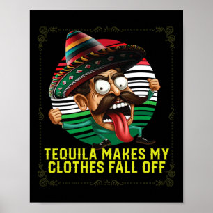 Tequila lässt meine Kleidung vom alkoholischen Teq Poster