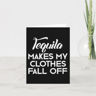 Tequila lässt meine Kleidung von Tequila-Liebhaber Karte