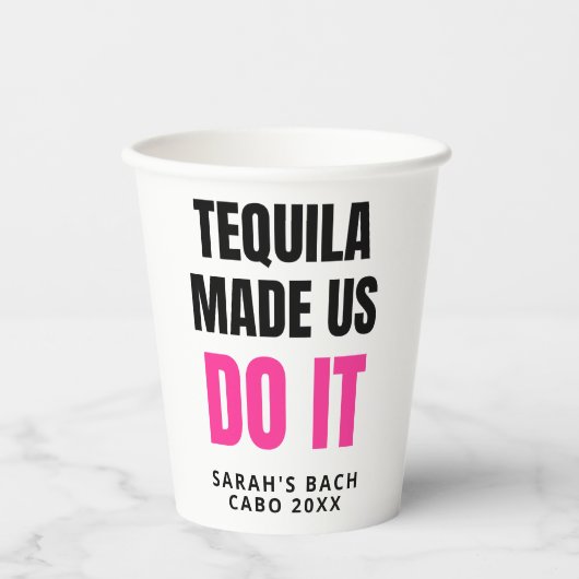 Tequila Made Us Do It | Bride Squad Drinking Pappbecher (Vorderseite)