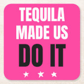 Tequila Made Us Do It | Bride Squad Drinking Rechteckiger Pappuntersetzer (Vorderseite)