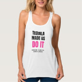 Tequila Made Us Do It | Bride Squad Drinking Tank Top (Vorderseite)
