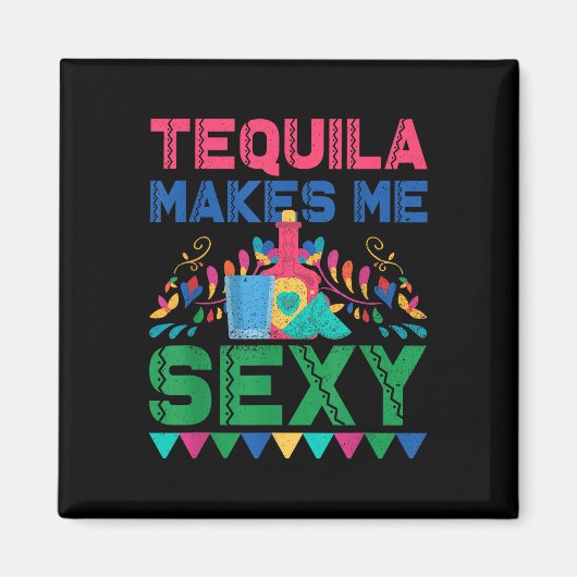 Tequila Makes Me Y - Mexican Cinco De Mayo Fiesta Magnet (Vorne)