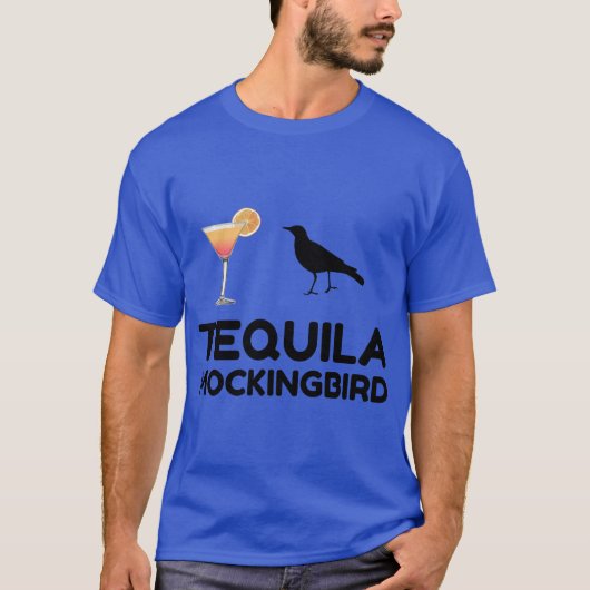 TEQUILA MOCKINGBIL T-Shirt (Vorderseite)