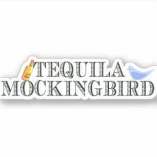 Tequila Mockingbird Funny Literatur Aufkleber