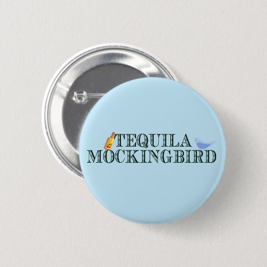 Tequila Mockingbird Funny Literatur Button (Vorne & Hinten)