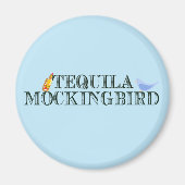 Tequila Mockingbird Funny Literatur Magnet (Vorne)