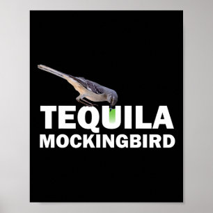 Tequila Mockingbird T Shirt Funny Schwanz Pun Gesc Poster