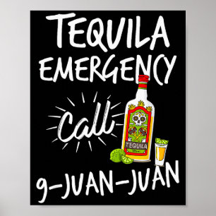 Tequila Notfall Anruf 9 Juan Juan - Lustiger Tequi Poster