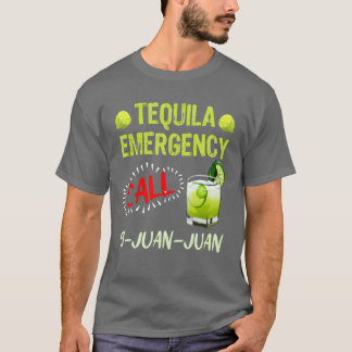 Tequila Notfall Anruf 9 Juan Juan Meico Fan frien T-Shirt