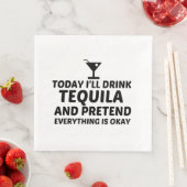 TEQUILA PRETEND ALLES IST OK SERVIETTE (Beispiel)