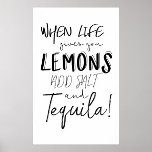 Tequila Print When Life gibt Ihnen Zitronen Zitat Poster