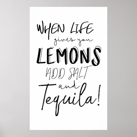 Tequila Print When Life gibt Ihnen Zitronen Zitat Poster (Vorne)
