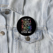 Tequila Straight Friends gehen entweder zu Funny L Button (Beispiel)
