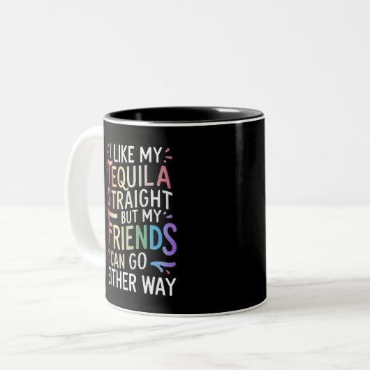 Tequila Straight Friends gehen entweder zu Funny L Zweifarbige Tasse (Vorderseite Links)
