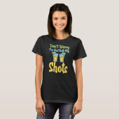 Tequila T-Shirt Dont Worry Ive hatte beide meine S (Vorne ganz)