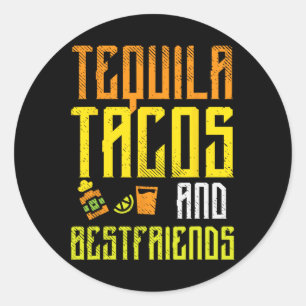 Tequila Tacos Bestfriends Funny Cinco De Mayo Drin Runder Aufkleber