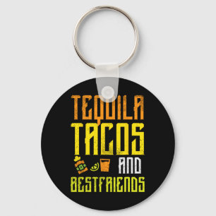 Tequila Tacos Bestfriends Funny Cinco De Mayo Drin Schlüsselanhänger