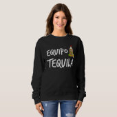 Tequila-Team Tequila-Team Sweatshirt (Vorne ganz)
