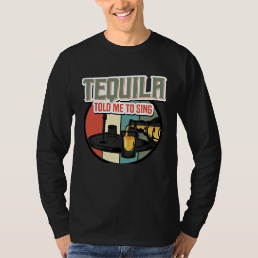 Tequila Told Me To Sing I Karaoke Beer  Singer T-Shirt (Vorderseite)