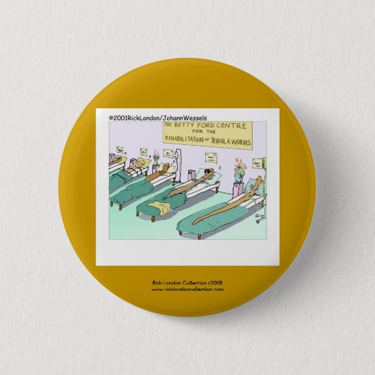 Tequila Worm Rehab Funny Cartoon Novelty Button (Vorderseite)