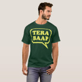 Tera Baap - Desi T - Shirt (Vorne ganz)