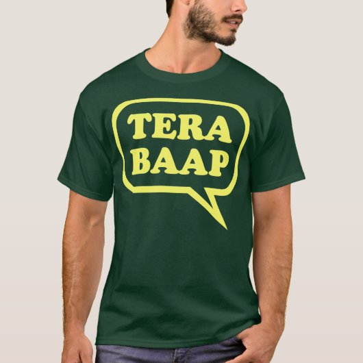 Tera Baap - Desi T - Shirt (Vorderseite)