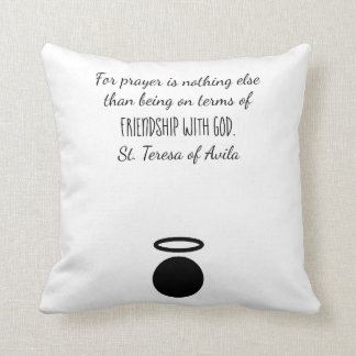 Teresa of Avila Quote Throw Kissen