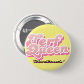 TERF Queen #1 Button (Vorne & Hinten)