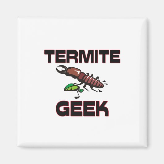Termite Geek Magnet (Vorne)