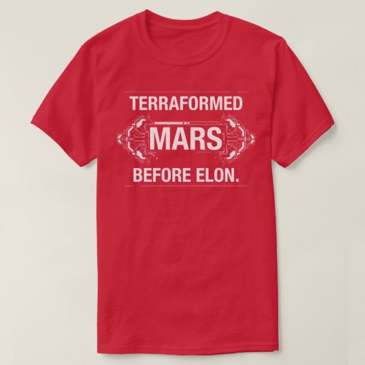 Terraformed Mars Before Elon Funny Board Game T-Shirt (Design vorne)