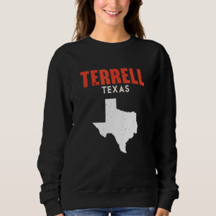 Terrell Texas USA Staat America Travel Texas Sweatshirt