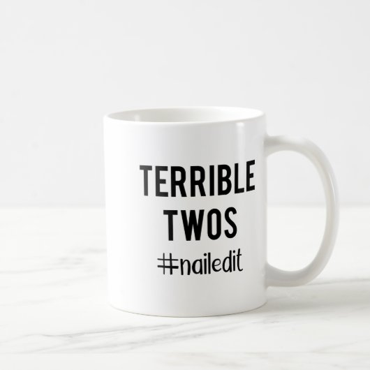 Terrible Twos_ Nailed It Funny Toddlers 2 Year Old Kaffeetasse (Rechts)