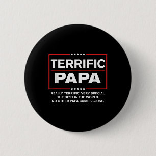 Terrific Papa - Funny Donald Trump Best Papa Button