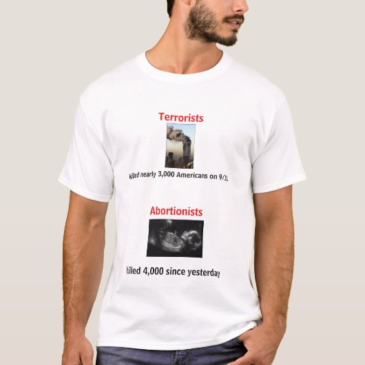 Terroristen gegen Abortionists T-Shirt (Vorderseite)