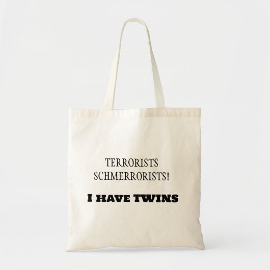 Terroristen Schmerroristen! Ich habe TWINS! Tragetasche (Vorne)