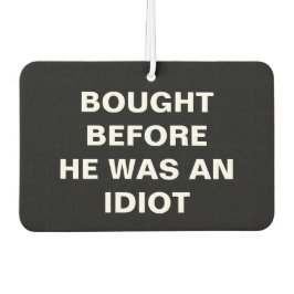 Tesla - gekauft, bevor er ein Idiot war - schwarz Autolufterfrischer