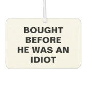 Tesla - gekauft, bevor er Idiot war Autolufterfrischer (Vorderseite)