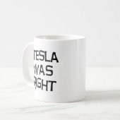 Tesla hatte recht kaffeetasse (Vorderseite Links)