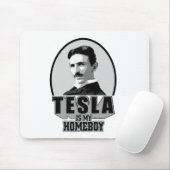 Tesla ist mein Homeboy Mousepad (Mit Mouse)