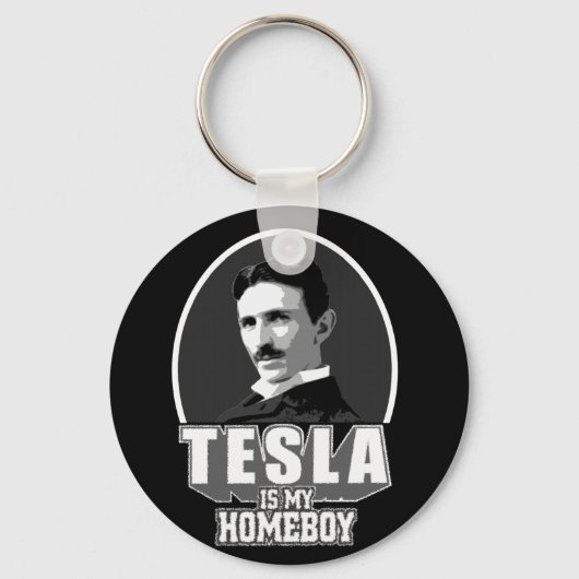 Tesla ist mein Homeboy Schlüsselanhänger (Vorderseite)