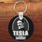 Tesla ist mein Homeboy Schlüsselanhänger (Vorderseite)