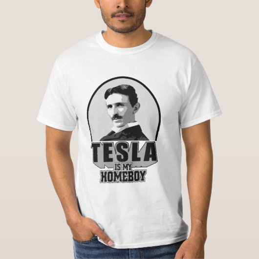 Tesla ist mein Homeboy T-Shirt (Vorderseite)