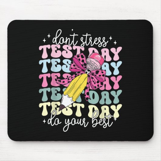 Test Day Couqette Bow Stift nicht Stress tun B Mousepad (Vorne)