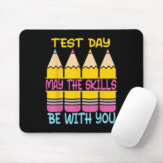 Test Day May The Skills Be With You Testing Day Te Mousepad (Mit Mouse)