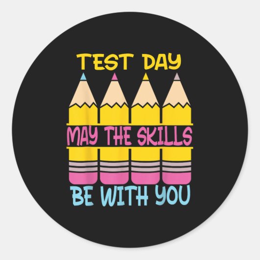 Test Day May The Skills Be With You Testing Day Te Runder Aufkleber (Vorderseite)