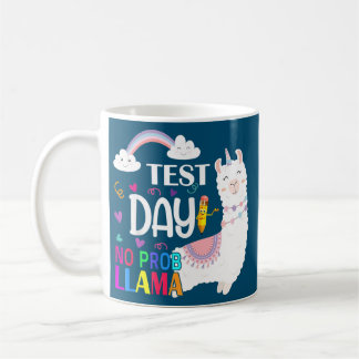 Test Day No Prob llama Llama Teacher Exam Testing Kaffeetasse