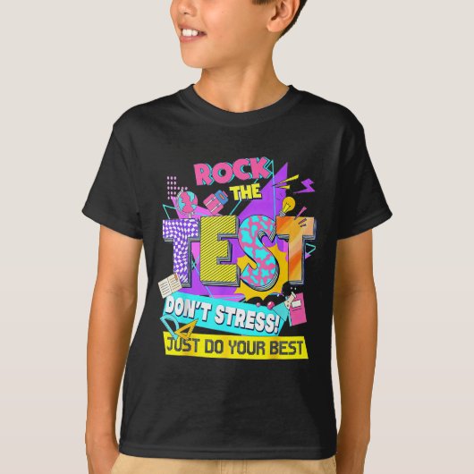 Test Day, Rock The Test Don't Stress Just Do Your  T-Shirt (Vorderseite)